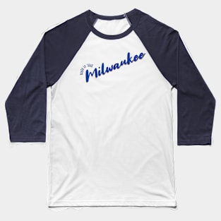 Milwaukee in 1846 Baseball T-Shirt